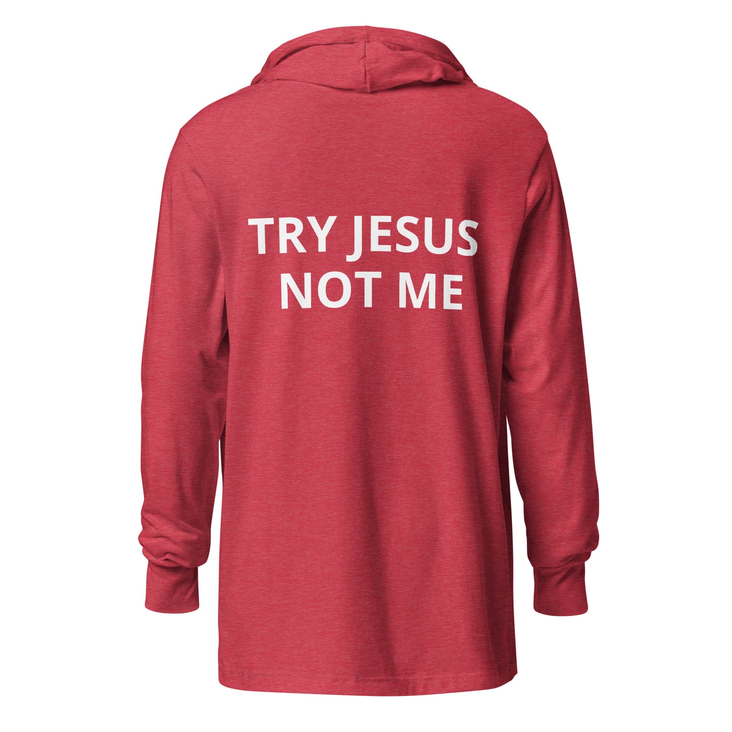 Try jesus not me