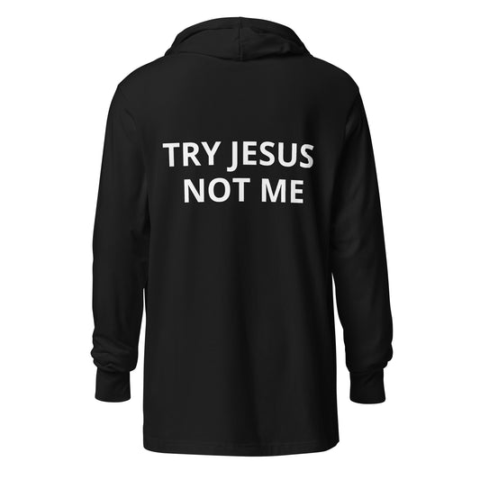 Try jesus not me